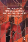 Participation, Marginalization and Welfare Services : Concepts, Politics and Practices Across European Countries - eBook