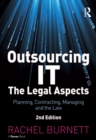 Outsourcing IT - The Legal Aspects : Planning, Contracting, Managing and the Law - eBook