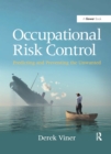 Occupational Risk Control : Predicting and Preventing the Unwanted - eBook