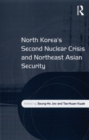 North Korea's Second Nuclear Crisis and Northeast Asian Security - eBook