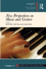 New Perspectives on Music and Gesture - eBook