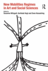 New Mobilities Regimes in Art and Social Sciences - eBook