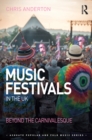 Music Festivals in the UK : Beyond the Carnivalesque - eBook