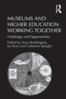 Museums and Higher Education Working Together : Challenges and Opportunities - eBook
