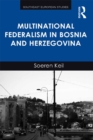 Multinational Federalism in Bosnia and Herzegovina - eBook