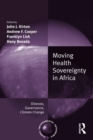 Moving Health Sovereignty in Africa : Disease, Governance, Climate Change - eBook