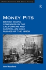 Money Pits: British Mining Companies in the Californian and Australian Gold Rushes of the 1850s - eBook