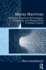 Money Machines : Electronic Financial Technologies, Distancing, and Responsibility in Global Finance - eBook