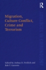 Migration, Culture Conflict, Crime and Terrorism - eBook