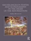 Michelangelo's Poetry and Iconography in the Heart of the Reformation - eBook