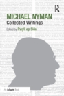 Michael Nyman: Collected Writings - eBook