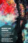 Memory and Genocide : On What Remains and the Possibility of Representation - eBook