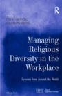 Managing Religious Diversity in the Workplace : Examples from Around the World - eBook