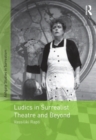 Ludics in Surrealist Theatre and Beyond - eBook