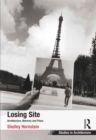 Losing Site : Architecture, Memory and Place - eBook