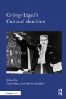 Gyorgy Ligeti's Cultural Identities - eBook