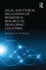 Legal and Ethical Regulation of Biomedical Research in Developing Countries - eBook