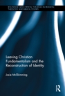 Leaving Christian Fundamentalism and the Reconstruction of Identity - eBook