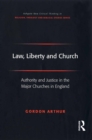 Law, Liberty and Church : Authority and Justice in the Major Churches in England - eBook