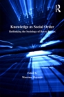 Knowledge as Social Order : Rethinking the Sociology of Barry Barnes - eBook
