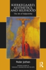 Kierkegaard, Aesthetics, and Selfhood : The Art of Subjectivity - eBook