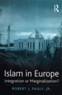 Islam in Europe : Integration or Marginalization? - eBook