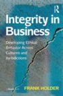 Integrity in Business : Developing Ethical Behavior Across Cultures and Jurisdictions - eBook