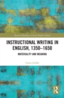 Instructional Writing in English, 1350-1650 : Materiality and Meaning - eBook