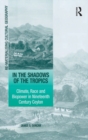 In the Shadows of the Tropics : Climate, Race and Biopower in Nineteenth Century Ceylon - eBook