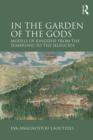 In the Garden of the Gods : Models of Kingship from the Sumerians to the Seleucids - eBook
