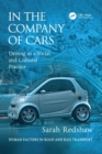 In the Company of Cars : Driving as a Social and Cultural Practice - eBook
