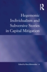 Hegemonic Individualism and Subversive Stories in Capital Mitigation - eBook