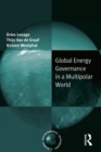 Global Energy Governance in a Multipolar World - eBook