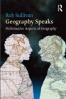 Geography Speaks: Performative Aspects of Geography - eBook