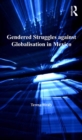 Gendered Struggles against Globalisation in Mexico - eBook