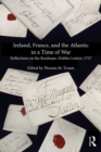 Ireland, France, and the Atlantic in a Time of War : Reflections on the Bordeaux,Dublin Letters, 1757 - eBook
