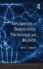 Explorations in Neuroscience, Psychology and Religion - eBook