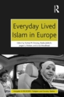 Everyday Lived Islam in Europe - eBook