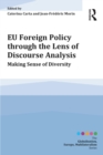 EU Foreign Policy through the Lens of Discourse Analysis : Making Sense of Diversity - eBook