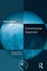 Environmental Skepticism : Ecology, Power and Public Life - eBook