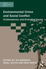 Environmental Crime and Social Conflict : Contemporary and Emerging Issues - eBook