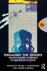 Engaging the Senses: Object-Based Learning in Higher Education - eBook