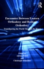 Encounter Between Eastern Orthodoxy and Radical Orthodoxy : Transfiguring the World Through the Word - eBook
