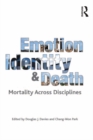 Emotion, Identity and Death : Mortality Across Disciplines - eBook