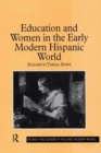 Education and Women in the Early Modern Hispanic World - eBook