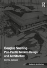 Douglas Snelling : Pan-Pacific Modern Design and Architecture - eBook