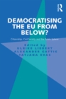 Democratising the EU from Below? : Citizenship, Civil Society and the Public Sphere - eBook