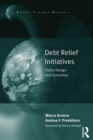Debt Relief Initiatives : Policy Design and Outcomes - eBook