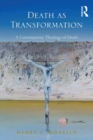 Death as Transformation : A Contemporary Theology of Death - eBook