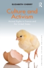 Culture and Activism : Animal Rights in France and the United States - eBook